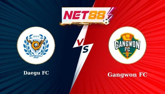 NET88 Soi Kèo, Nhận Định Bóng Đá Daegu FC vs Gangwon FC 17h00 - 02-07-2025
