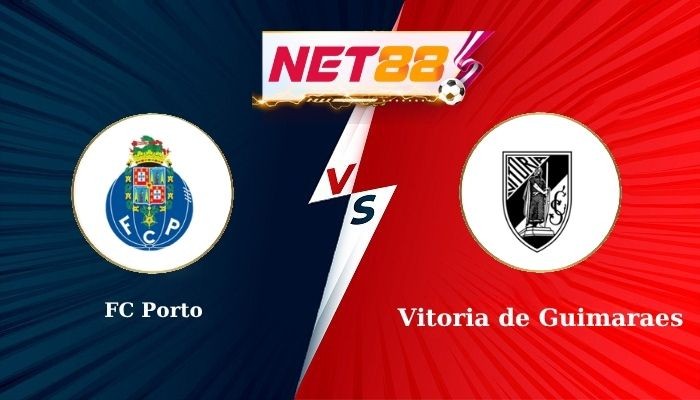 NET88 Soi Kèo, Nhận Định Bóng Đá FC Porto vs Vitoria de Guimaraes 2h45 - 12-08-2025